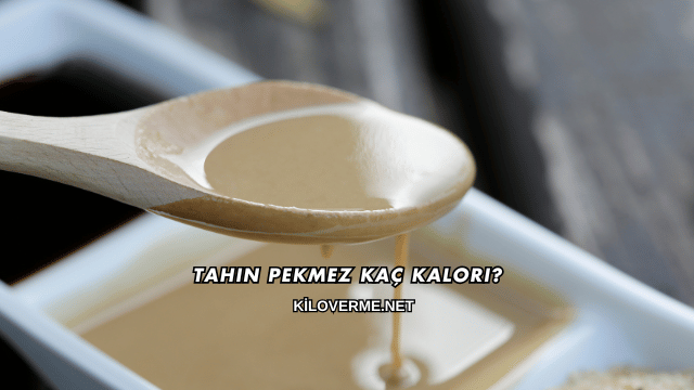 Tahin Pekmez Kaç Kalori?