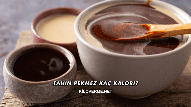 Tahin Pekmez Kaç Kalori?