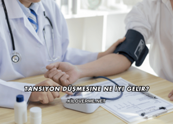 Tansiyon Düşmesine Ne İyi Gelir?