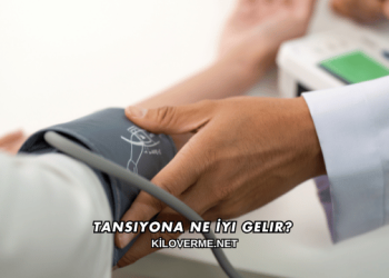 Tansiyona Ne İyi Gelir?