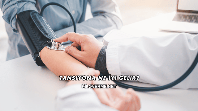 Tansiyona Ne İyi Gelir?