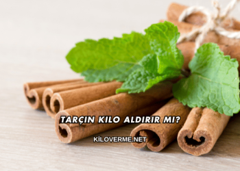 Tarçın Kilo Aldırır mı?