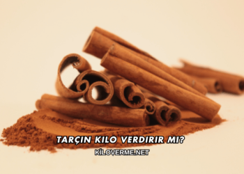 Tarçın Kilo Verdirir mi?