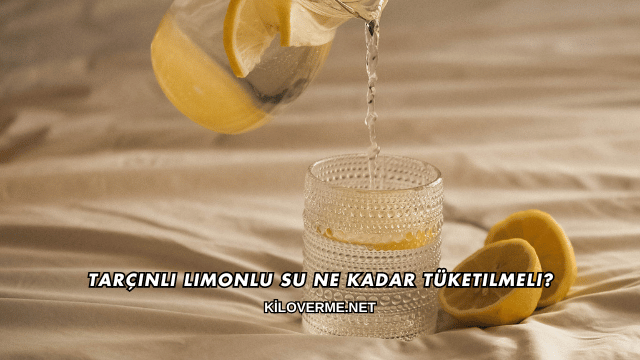 Tarçınlı Limonlu Su Ne Kadar Tüketilmeli?