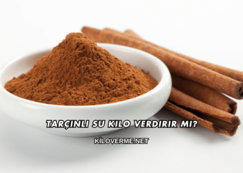 Tarçınlı Su Kilo Verdirir mi?