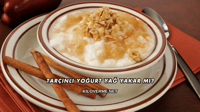 Tarçınlı Yoğurt Yağ Yakar mı?
