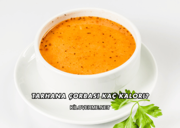 Tarhana Çorbası Kaç Kalori?