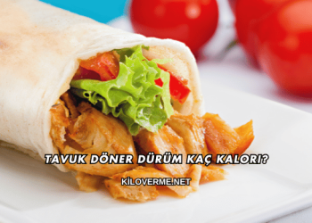 Tavuk Döner Dürüm Kaç Kalori?