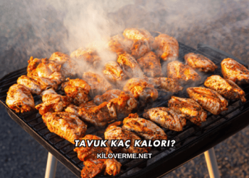 Tavuk Kaç Kalori?