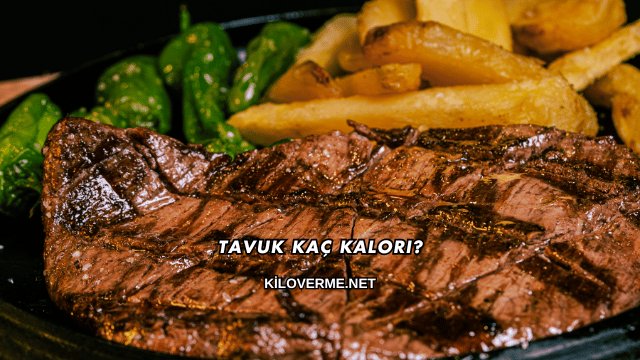 Tavuk Kaç Kalori?