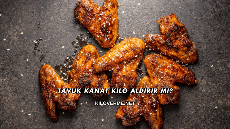 Tavuk Kanat Kilo Aldırır mı?