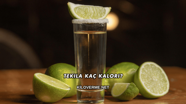 Tekila Kaç Kalori?