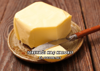 Tereyağı Kaç Kalori?