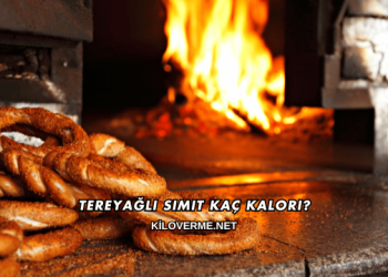 Tereyağlı Simit Kaç Kalori?