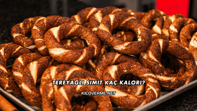 Tereyağlı Simit Kaç Kalori?