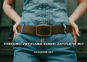 Titreşimli Zayıflama Kemeri Zayıflatır mı?