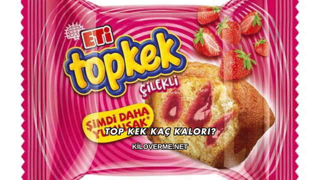 Top Kek Kaç Kalori?