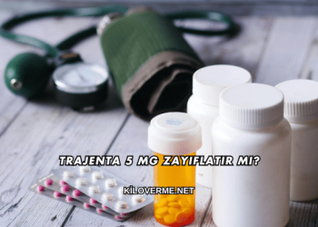 Trajenta 5 Mg Zayıflatır mı?