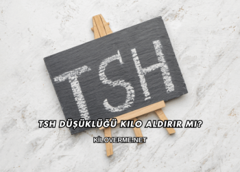 Tsh Düşüklüğü Kilo Aldırır mı?