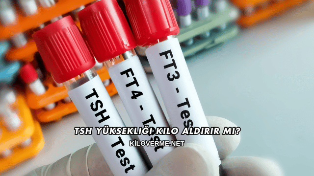 Tsh Yüksekliği Kilo Aldırır mı?