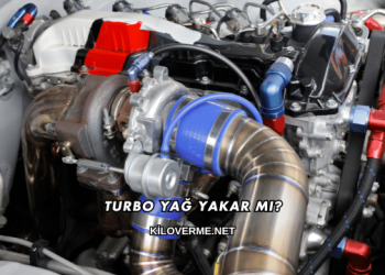 Turbo Yağ Yakar mı?