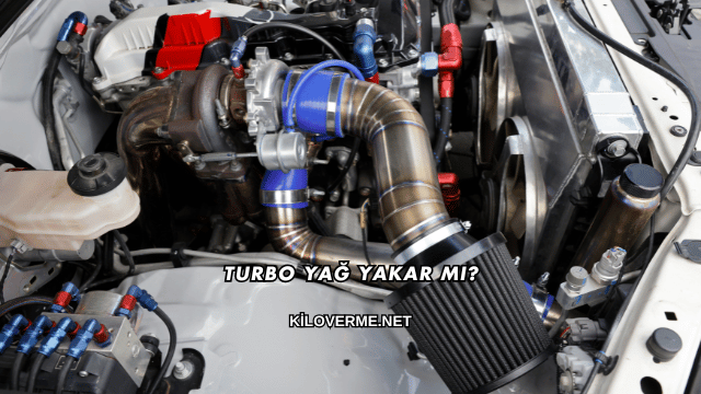 Turbo Yağ Yakar mı?