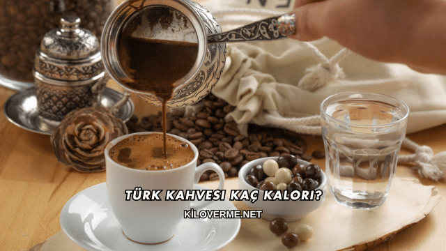 Türk Kahvesi Kaç Kalori?