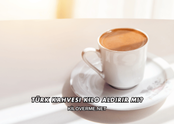 Türk Kahvesi Kilo Aldırır mı?
