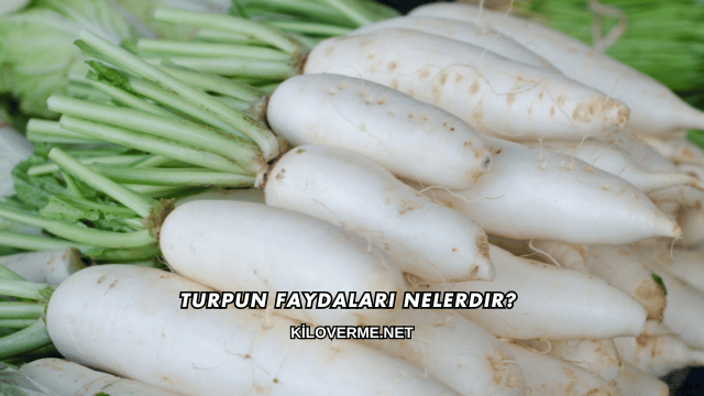 Turpun Faydaları Nelerdir?
