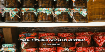 Turşu Suyunun Faydaları Nelerdir?