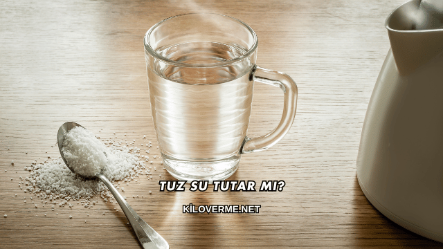 Tuz Su Tutar mı?