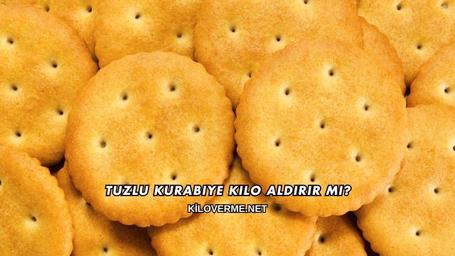 Tuzlu Kurabiye Kilo Aldırır mı?