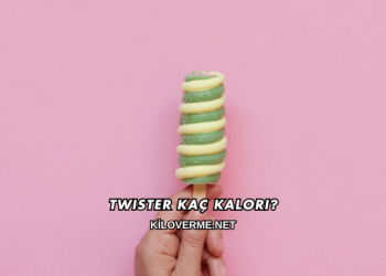 Twister Kaç Kalori?