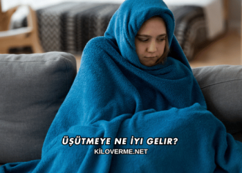 Üşütmeye Ne İyi Gelir?