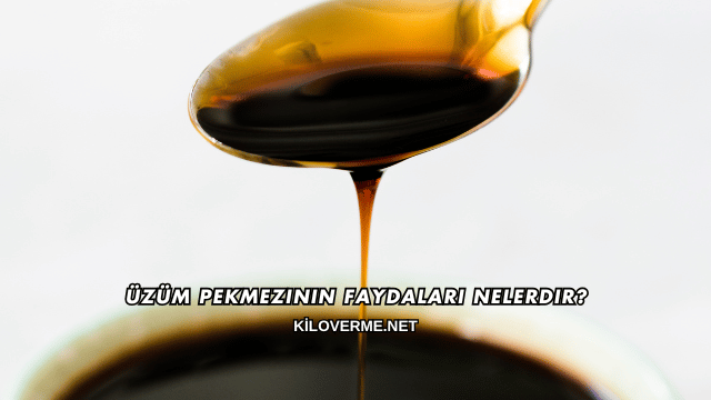 Üzüm Pekmezinin Faydaları Nelerdir?