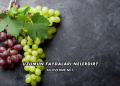 Üzümün Faydaları Nelerdir?