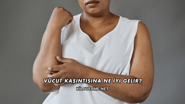 Vücut Kaşıntısına Ne İyi Gelir?