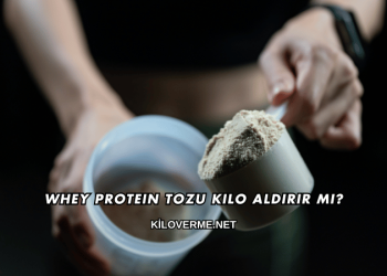 Whey Protein Tozu Kilo Aldırır mı?