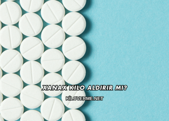 Xanax Kilo Aldırır mı?