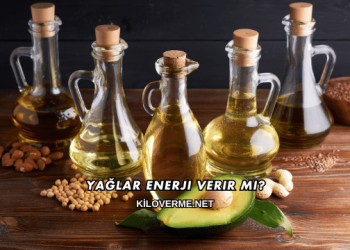 Yağlar Enerji Verir mi?