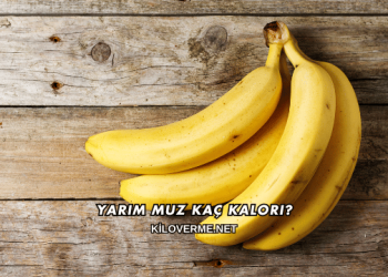 Yarım Muz Kaç Kalori?