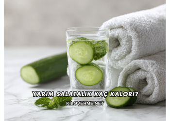 Yarım Salatalık Kaç Kalori?