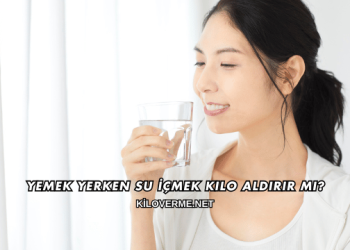 Yemek Yerken Su İçmek Kilo Aldırır mı?