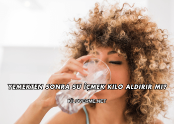 Yemekten Sonra Su İçmek Kilo Aldırır mı?