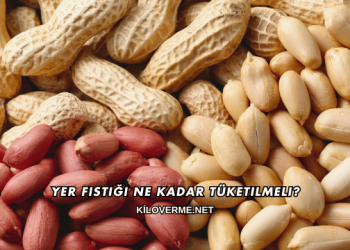 Yer Fıstığı Ne Kadar Tüketilmeli?