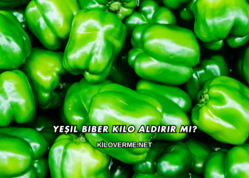Yeşil Biber Kilo Aldırır mı?