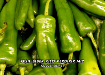 Yeşil Biber Kilo Verdirir mi?