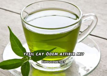 Yeşil Çay Ödem Attırıyor mı?
