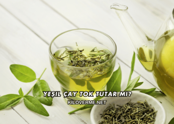 Yeşil Çay Tok Tutar mı?