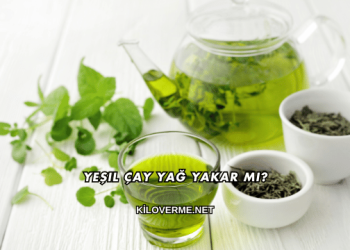 Yeşil Çay Yağ Yakar mı?
